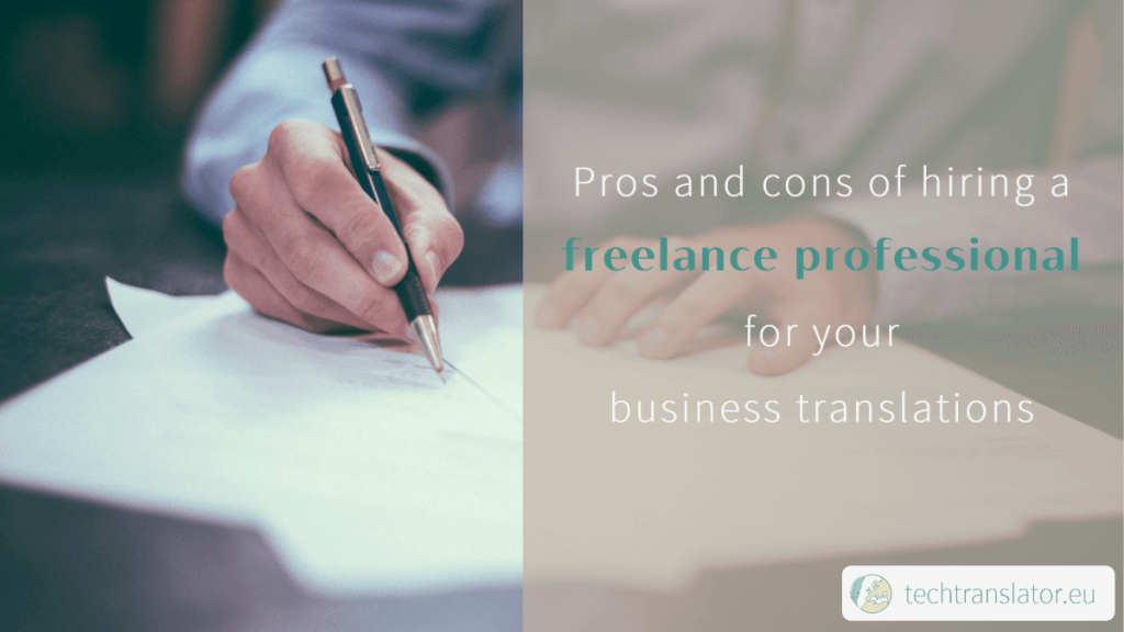 Pros and cons of hiring a freelance professional for your business translations