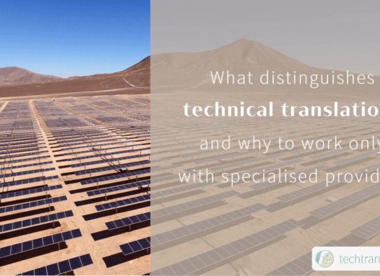 What distinguishes technical translations and why to work only with specialised providers
