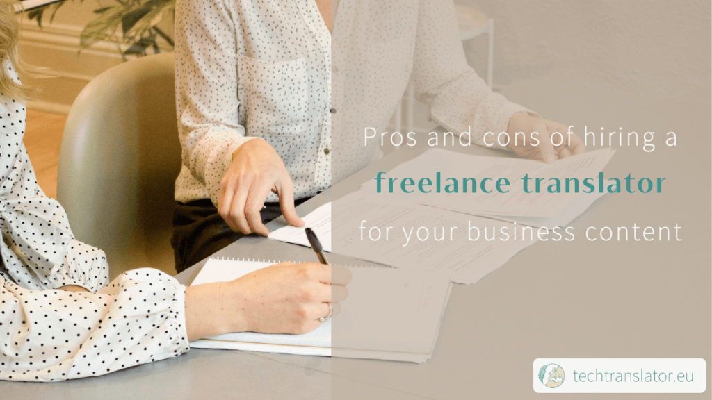 Pros and cons of hiring a freelance translator for your business content